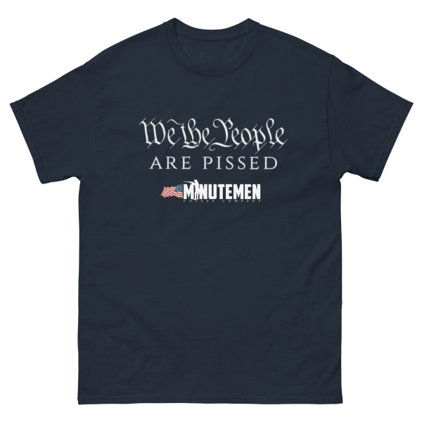 We the People are PISSED Men s classic tee Sale