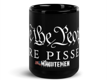 We the People are PISSED Black Glossy Mug Sale