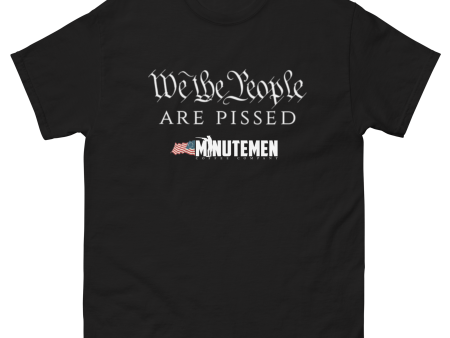 We the People are PISSED Men s classic tee Sale