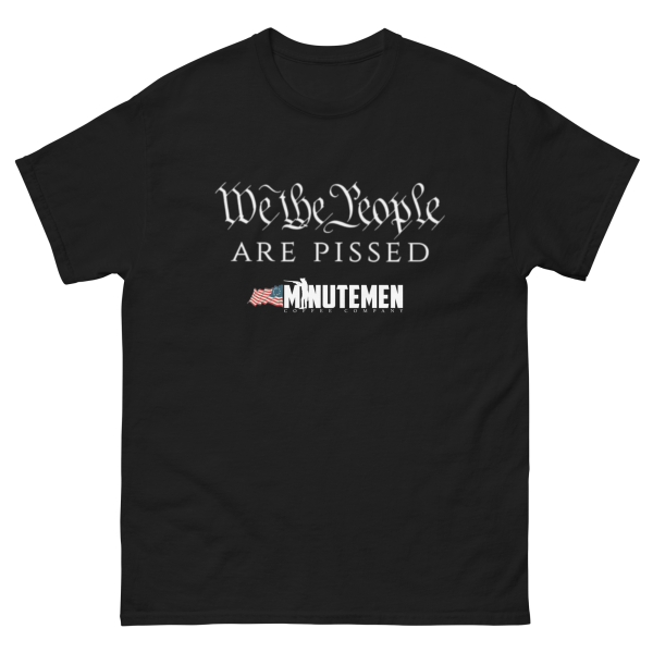 We the People are PISSED Men s classic tee Sale